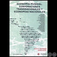 Corporaciones transnacionales y el modelo de produccin agrcola en el Paraguay (Pginas 349 al 366) - ECONOMA MUNDIAL, CORPORACIONES TRANSNACIONALES Y ECONOMAS NACIONALES - Ao 2009